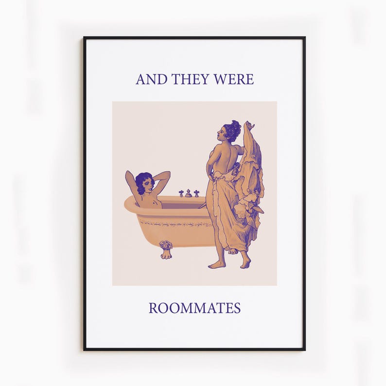 An illustrated poster featuring a woman lying in a bathtub, while another woman undresses to join her, with the text 'AND THEY WERE ROOMMATES'.