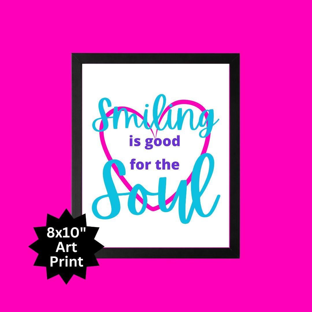 Smiling is Good for the Soul Motivational Wall Art Print, Colorful Wall ...