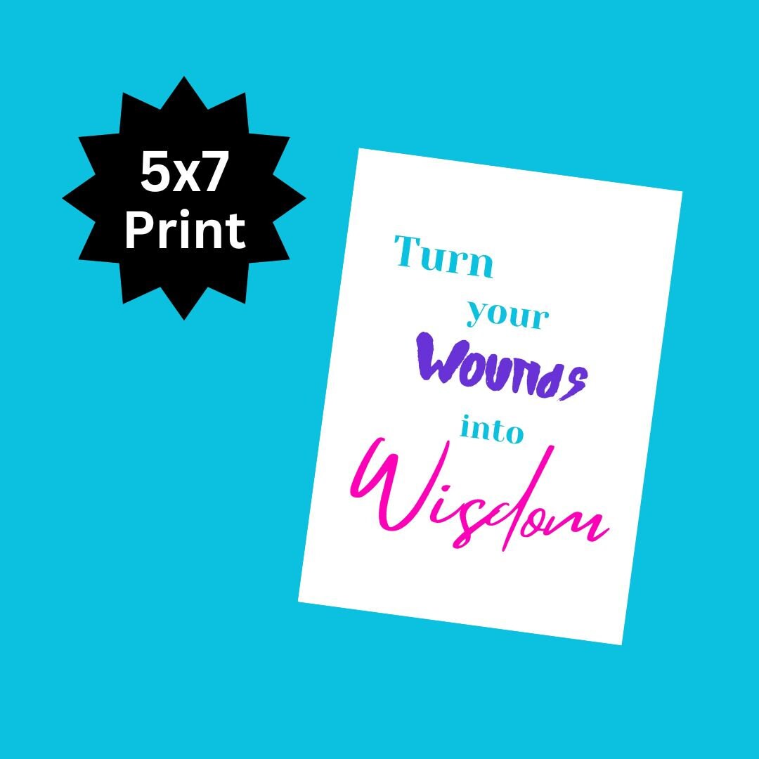 Turn Your Wounds Into Wisdom Motivational Art Print, Colorful Art Print ...