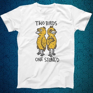 2 Birds 1 Stoned Women&#39;s Shirt, Stoner Shirt for Women, Funny Shirt, Alternative Shirt, Marijuana Shirt for Women, Marijuana Shirt