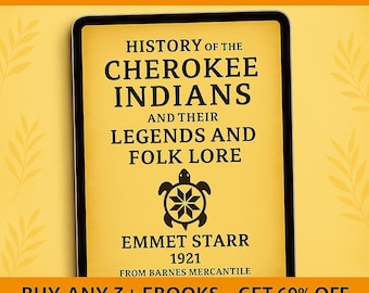 History of the Cherokee Indians Legends Emmet Starr 1921 Cherokee-Authored Primary Source Genealogy Folklore PDF Digital Download