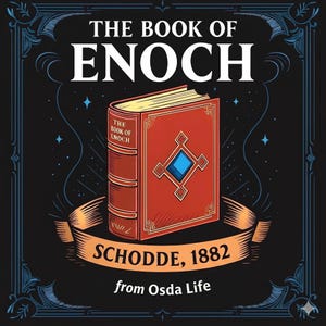 May include: An illustrated book cover for "The Book of Enoch". The book is red with gold detailing and a blue diamond. The title is in white, with "Schodde, 1882" on a banner. The background is dark blue with stars.