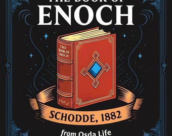 The BOOK of ENOCH: Ancient Apocalyptic Vision 1882 Schodde Translation Fallen Angels Giants Prophecies Rare Biblical Text Quoted in Jude PDF