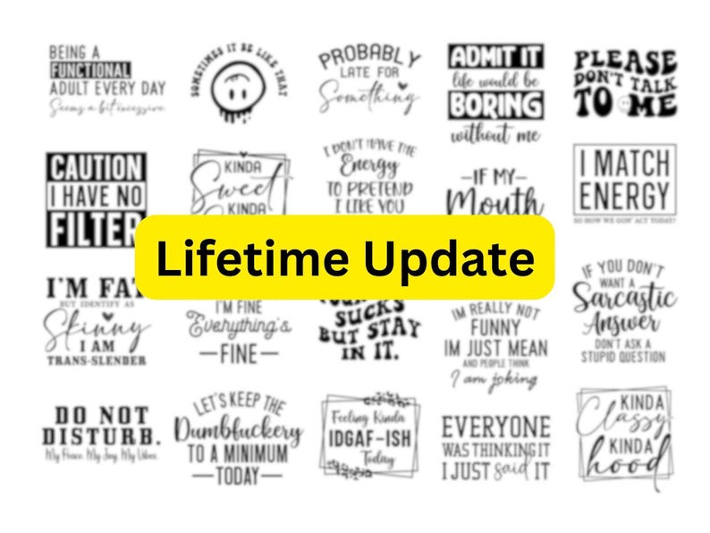 Collage of black typography SVG quote designs on a light background with a large yellow Lifetime Update banner, showcasing humorous cut file sayings and text graphics.