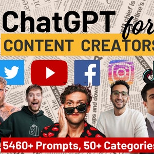 May include: A collage of social media icons, including Twitter, YouTube, Facebook, Instagram, and TikTok, with the text "ChatGPT for CONTENT CREATORS" and "5460+ Prompts, 50+ Categories" in a yellow and red banner. The image features five men of different ethnicities and backgrounds.