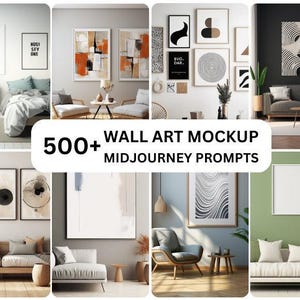 500+ Midjourney Prompt to create Awesome Wallart Mockups with 2000+ Mockups | PLR Resell Rights | ChatGPT | photo frame | AI generator