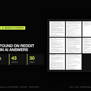 May include: A digital document titled Reddit + AI Search Playbook featuring the text 5 Get Found on Reddit and in AI Answers, 10k words, 43 sections, and 30 pages. The layout includes a grid of nine document pages on a black background.