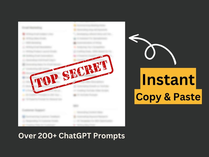 Blurred prompt list with red TOP SECRET stamp, arrow to yellow Instant Copy & Paste label, and text Over 200+ ChatGPT Prompts for marketing analytics toolkit download