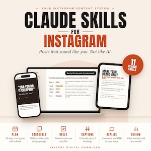 May include: A digital content system titled Claude Skills for Instagram featuring a smartphone, tablet, and laptop screen displaying social media planning templates, brand brief guides, and a 30-day content calendar with icons for plan, carousels, reels, captions, replies, and review.