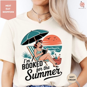 I&#39;m Booked For The Summer Girl Shirt, Gift For Reader Shirt, Book Lover Shirt, Bookish T-Shirt, Book Girl Summer Shirt, Romance Book Shirts