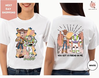 Toy Story Two Sided Shirt, You've Got A Friend In Me T-Shirt, Toy Story Tee, Toy Story Land Shirts, Disneyland T-Shirts, Disney Friend Tees