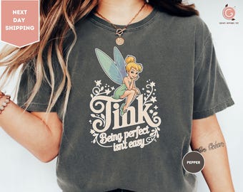 Comfort Colors Tinker Bell Being Perfect Isn’t Easy T-Shirt, Disney Peter Pan Captain Hook Tee, WDW Magic Kingdom Shirt, Disneyland Trip Tee