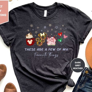 These Are a Few of My Favorite Things, Disney Snacks Shirt, Christmas Castle Shirt, Disneyland Christmas Tee, Magic Kingdom Shirt,Disney Tee