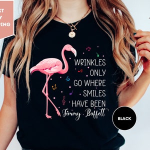 Wrinkles Only Go Where Smiles Have Been Shirt, Flamingo Jimmy Buffett Memorial Shirt