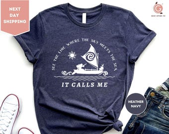 See The Line Where The Sky Meets The Sea It Calls Me, Disney Moana Shirt, Beach Lover Tee, Beach Vacation Shirt
