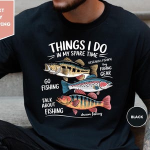 Vissen, dingen die ik doe in mijn vrije tijd Shirt, T-shirt vissen, cadeau visliefhebber, T-shirt vader, humoristisch T-shirt vissen, shirt vader vissen