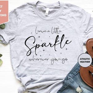 a t - shirt that says i love a little sparkle wherever