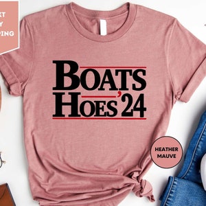 Maglietta Boats and Hoes 24, maglietta con la canzone Step Brothers, maglietta divertente per le elezioni, maglietta comoda alla moda, regalo per gli amanti di Boats N Hoes