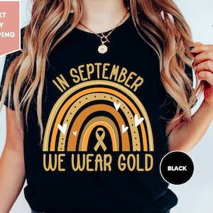 In September We Wear Gold Shirt, Childhood Cancer Awareness T-Shirt, Gold Ribbon Shirt, Pediatric Nurse Shirt