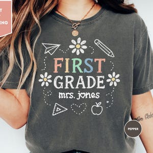 Comfort Colors Custom First Grade Teacher Shirt, 1st Grade Teacher T-Shirt, First Grade Team Shirts, Personalized Teacher Name Shirts