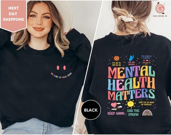 Mental Health Matters Sweatshirt, Mental Health Awareness Sweatshirt or Hoodie, Motivational Shirt, Therapist Shirt