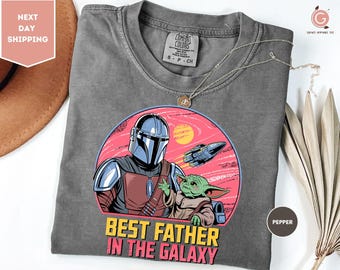 Comfort Colors Best Father In The Galaxy Shirt, Star War Dad Shirt, Mandalorian Family Tee, Dad Shirt, Fathers Day Gift, Father Shirt