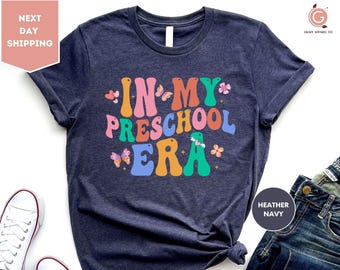 In My Preschool Era Shirt, Preschool Teacher Shirt, Preschool Vibes T-Shirt, First Day of School, Back to School Shirt, Gift for Teacher
