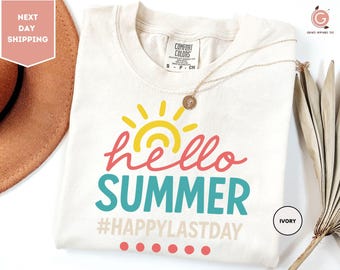 Comfort Colors Hello Summer Shirt, Last Day Of School Shirt, End Of School Year Shirt, Teacher Summer Shirt, Happy Last Day Of School Shirt