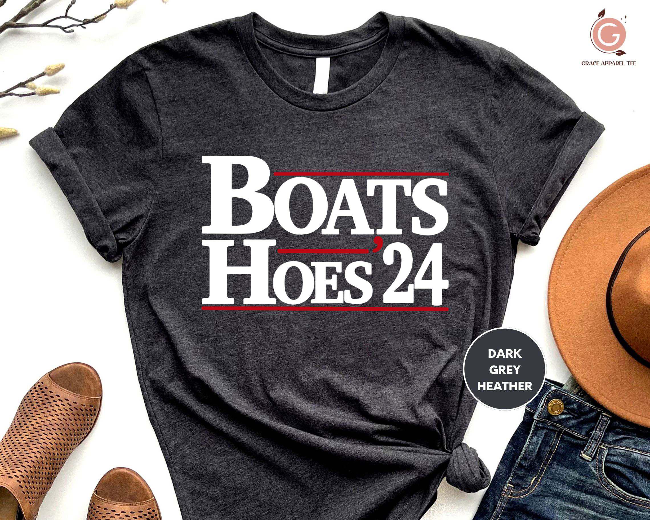 Boats and Hoes 24 Shirt, Step Brothers Song Shirt, Funny Election 