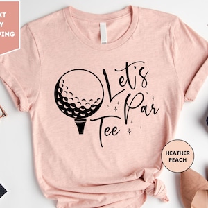 Let's Par Tee Funny Golf Gift T-Shirt Let's Par Tee Funny Golf Gift T-Shirt