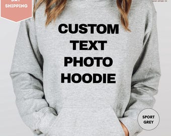 Sweat à capuche avec texte personnalisé, Sweat à capuche design personnalisé, Sweat à capuche avec nom personnalisé, Sweat à capuche avec logo personnalisé, Sweat à capuche photo personnalisé, Sweat à capuche personnalisé, Sweat à capuche personnalisé