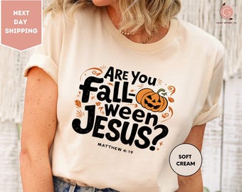 Are You Fall-O-Ween Jesus Shirt, Fall Religious T-Shirt, Pumpkin Tee, Christian Halloween, Jesus Gift, Halloween Crewnecks, Spooky Season