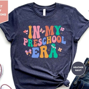 In My Preschool Era Shirt, Preschool Teacher Shirt, Preschool Vibes T-Shirt, First Day of School, Back to School Shirt, Gift for Teacher