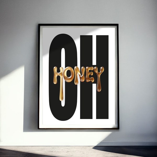 Oh Honey Typographic Poster, Charming Poster