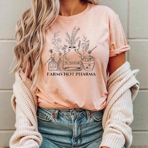 Farms Not Pharma, Herbalist Shirt for Homesteaders, Crunchy Life, Natural Health Advocate, Off Grid Farm, Don't Trust the Government Tee
