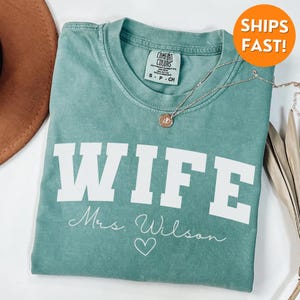Comfort Colors® Wife Shirt, New Wife Shirt, New Wife Gift, Custom Wife Shirt, Custom Mrs. Shirt, Mrs T Shirt, Mrs Shirt, Wife Sweatshirt
