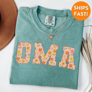 Comfort Colors® Oma Shirt, Oma Tshirt, Oma Gift, Custom Oma, Oma to be shirt, Oma sweatshirt, Oma christmas shirt, mothers day gift, grandma