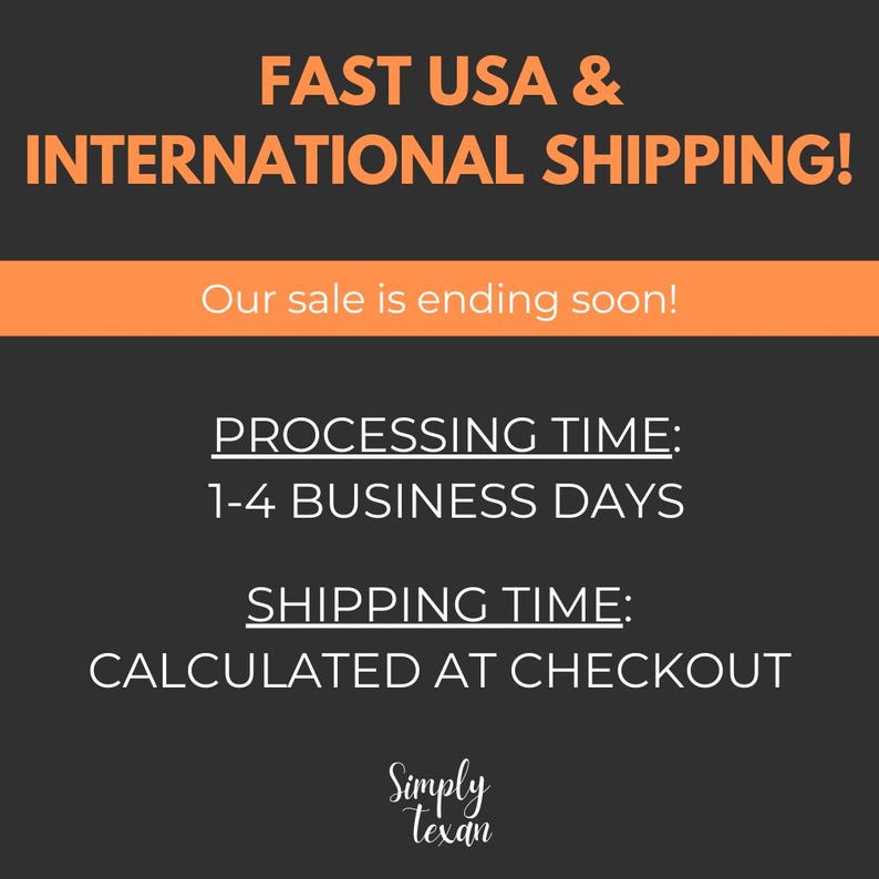 May include: A dark gray graphic with orange text that reads "FAST USA & INTERNATIONAL SHIPPING!" and "Our sale is ending soon!" Below, it states "PROCESSING TIME: 1-4 BUSINESS DAYS" and "SHIPPING TIME: CALCULATED AT CHECKOUT."