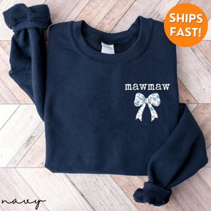 Mawmaw Sweatshirt, Mawmaw Crewneck, mawmaw gift, mawmaw sweatshirt personalized, mawmaw shirt, mother’s day gift, mamaw sweater, gift, tee
