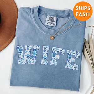 Comfort Colors® Wife Shirt, New Wife Shirt, New Wife Gift, Custom Wife Shirt, Custom Mrs. Shirt, Mrs T Shirt, Mrs Shirt, Wife Sweatshirt