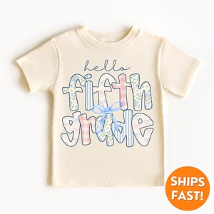 Hello Fifth Grade Shirt, Fifth Grade Shirt, First Day of School Shirt, Back to School Shirt, Fifth Grade Kids Shirt, 5th Grade Kids Shirt