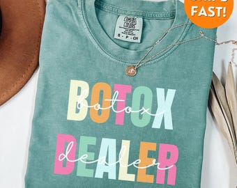 Comfort Colors® Botox Shirt, Botox T Shirt, Botox Dealer Shirt, botox sweatshirt, cosmetic nurse shirt, nurse injector shirt, christmas gift