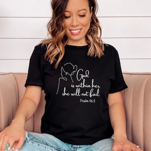 God is within her she will not fail t-shirt, Psalm 46:5 bible verse t-shirt gift, mom gift, women&#39;s gift, Christian t-shirt gift