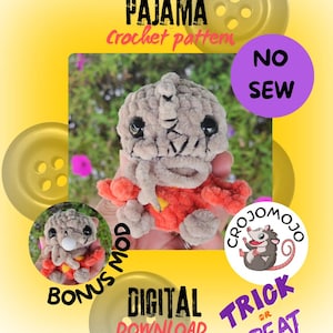 May include: A crochet pattern for a plush toy featuring a beige creature with large black eyes and a red outfit. The image includes text: PAJAMA crochet pattern, NO SEW, BONUS MOD, DIGITAL DOWNLOAD, and TRICK OR TREAT with a cartoon opossum logo.