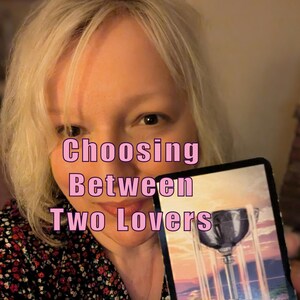 Tarot Reading Choosing Between Two Lovers - will tell you more about two people and relationships with them.