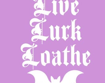Live Lurk Loathe - Vinyl Decal in White