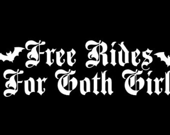 Free Rides for Goth Girls - Vinyl Decal in White