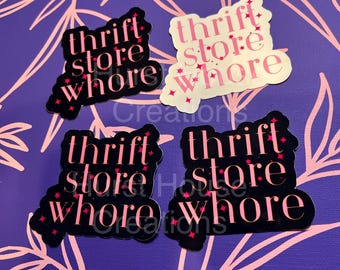 Thrift Store Whore sticker