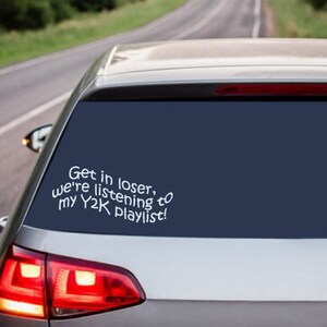 Autosticker Y2K-afspeellijst: vinylsticker Get in Loser