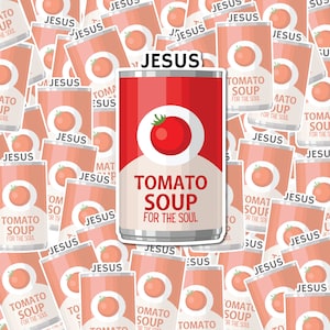 Funny Pun vinyl Sticker - &#39;Jesus Soup for the Soul&#39; Christian decal, faith based gift - funny sticker gifts; dad jokes decal